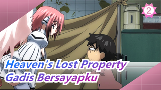 Heaven's Lost Property|"Saat Aku Pulang Kali Ini, Aku Akan Menikahi Gadis Bersayap Ini."_2