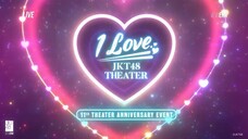 JKT48 11th Theater Anniversary Event- I LOVE JKT48 THEATER