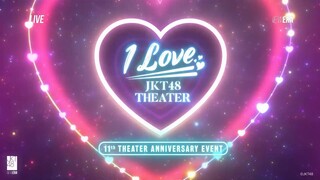 JKT48 11th Theater Anniversary Event- I LOVE JKT48 THEATER