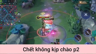 Chết không kịp chào p2