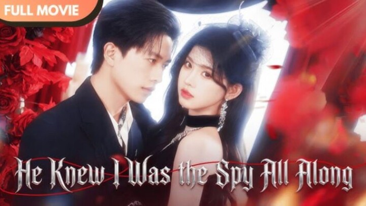 He Knew I Was The Spy All Along | Eng Sub | Full Short Drama