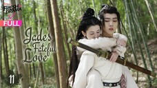 Jades Fatefull Love Episode 11 Eng. Sub