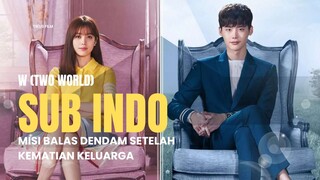 DUB INDO | W (TWO WORLD) | FULL EPISODE