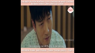 Review Phim : Sisyphus - Thần Thoại (2021) Tập 6| Bơ Lắc Review