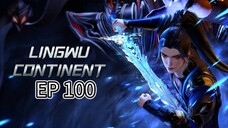 EP 100 || LINGWU CONTINENT SUB INDO