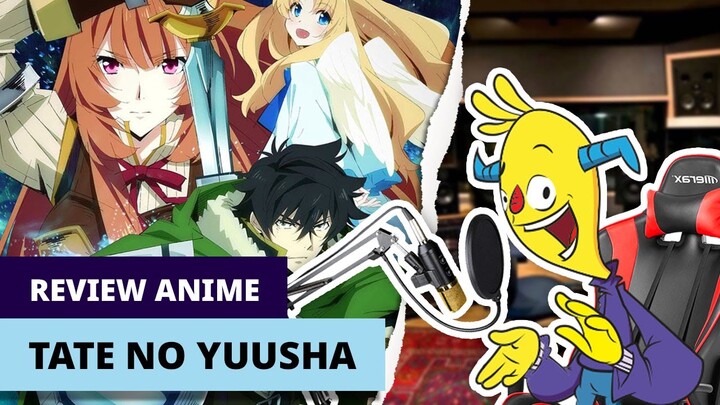 Review Anime TATE NO YUUSHA NO NARIAGARI