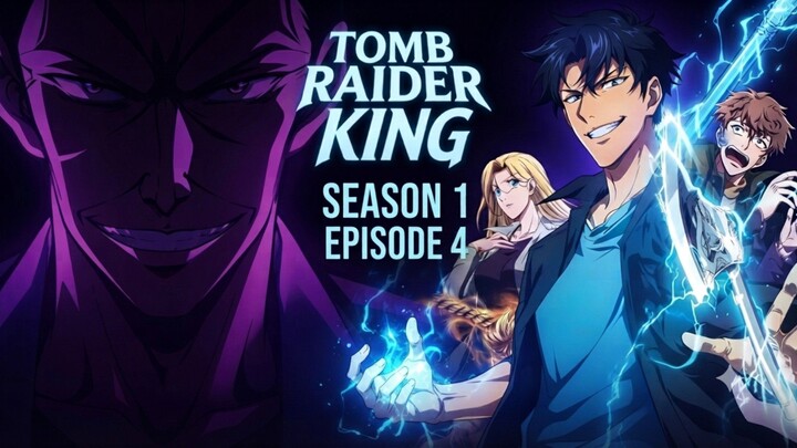 Tomb Raider King - Season 1 Episode 4 [Urdu/Hindi Dubbed]