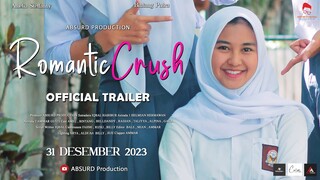 " ROMANTIC CRUSH " Short Movie Baper !! ( TRAILER )