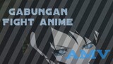 fight anime di jadikan (AMV) pertarungan epic