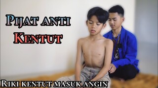 PIJAT anti KENTUT❗riki kentut masuk angin | a kasihan a kasihan a | muhyi official