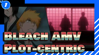 [Bleach AMV] Regain Power / Plot-centric / Epic Mixed Edit_1