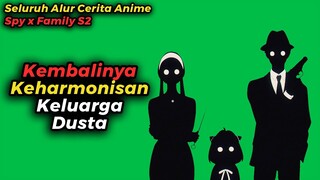 ALUR CERITA ANIME SPY X FAMILY S2 TAPI DIRANGKUM WIBU MILITAN