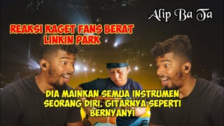 REAKSI PERTAMA FANS LINKIN PARK || DIA MAINKAN SEMUA INSTRUMEN SEORANG DIRI || ALIP BA TA REACTION