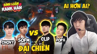 BÌNH LUẬN RANK HÀN | SOFM CÙNG CHOVY KHIẾN DOPA TRỞ THÀNH NGƯỜI GIÀ CHƠI GAME | BLV VĂN TÙNG