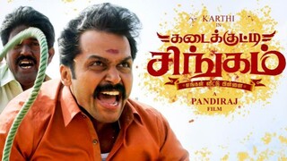 Kadaikutty Singam Full Movie