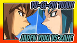 Yu-Gi-Oh Tujuh
Jaden Yuki VS Zane
