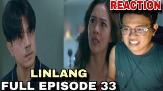 Linlang: Full Episode 33 (March 6, 2024) REACTION