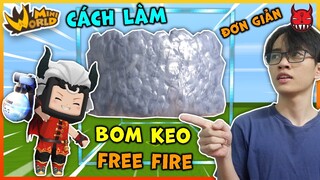 [MINI WORLD] CÁCH LÀM BOM KEO FREE FIRE ĐƠN GIẢN TRONG MINI WORLD