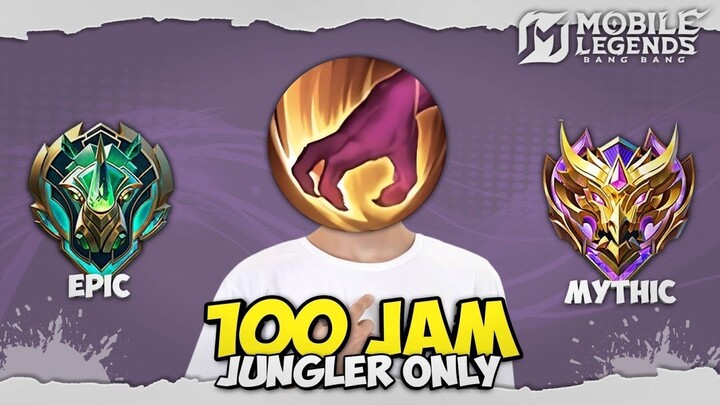100 Jam Mobile Legends tapi Jungler Only