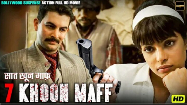 7 Khon maaf _ full movie