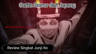 Kumpulan Cerita Horror dari Jepang | Review Singkat Junji Ito