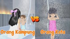 ORANG KAMPUNG VS ORANG KOTA [SAAT INGIN MANDI] || DRAMA SAKURA SCHOOL SIMULATOR