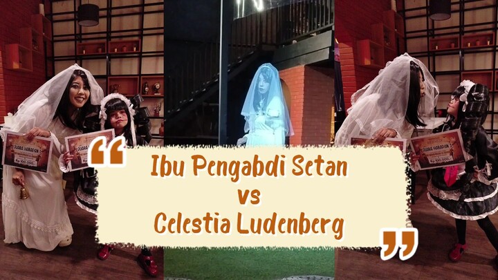 Ibu Pengabdi Setan vs Celestia Ludenberg 👻