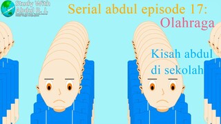 Di Sekolah. Serial Abdul Episode 17: Olahraga