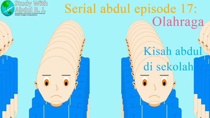 Di Sekolah. Serial Abdul Episode 17: Olahraga