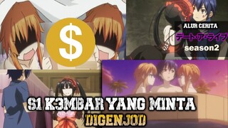 S1 K3MBAR YANG MINTA GENJOD - ALUR DATE A LIVE II