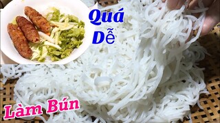 Cách làm Bún Tươi dai ngon không cần khuôn ép, sợi bún khô ráo, trắng tinh dễ dàng thành công