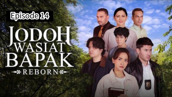 JODOH WASIAT BAPAK REBORN EPISODE 14