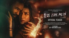 Tere Ishk Mein (2025) Teaser Tamil 4K HD - Dhanush, Kriti Sanon, AR Rahman, Aanand L. Rai