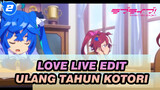 Selamat Ulang Tahun Kotori! | Love Live / Kotori Minami / Edit Ulang Tahun_2