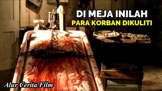 TERJEBAK DI RUMAH JAGAL YANG HOBINYA MENGULITI K0RB4N - Alur Cerita Film Sikopet