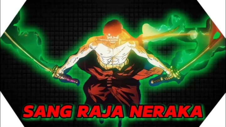 Ketika mode Raja Neraka Zoro keliatan badasnya [ONE PIECE AMV EDIT]