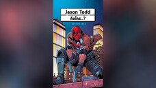 Jason Todd (Red Hood) คือใคร...?