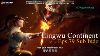 Lingwu Continent Eps 79 Sub Indo