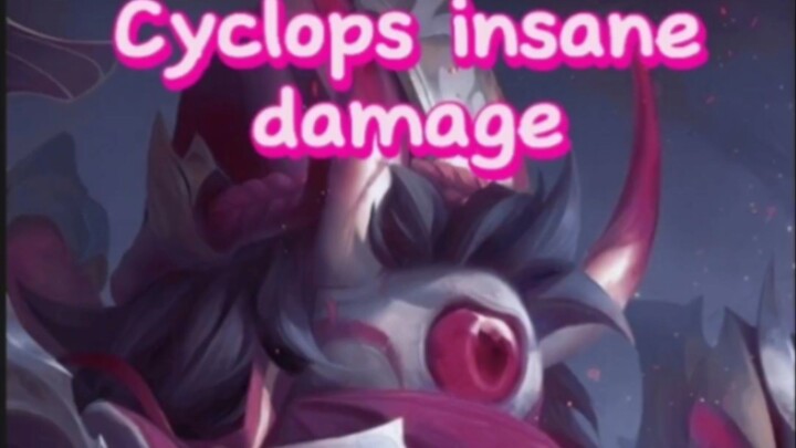 cyclops insane damage