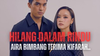 Drama HILANG DALAM RINDU Episod 20 Akhir Alur Cerita VERSI NOVEL - Aira Bimbang Terima Kifarah..