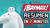 BAYMAX! (2022) RESUMEN en 7 minutos La serie más adorable