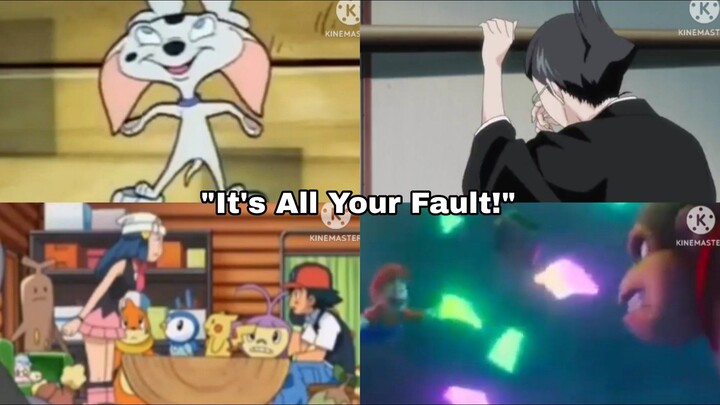 "It's All Your Fault!" Compilation