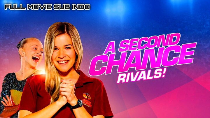 A SECOND CHANCE: RIVALS! 2019 SUB INDO