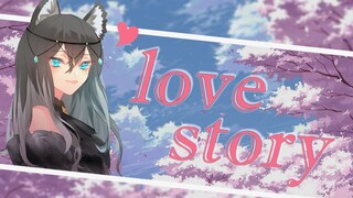 【纪代因果/歌回切片】 Love Story