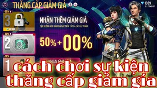 Free Fire| Cách Chơi Sự Kiện Thăng Cấp Giảm Giá - Mua Càng Nhiều Giảm Càng Khủng 90%