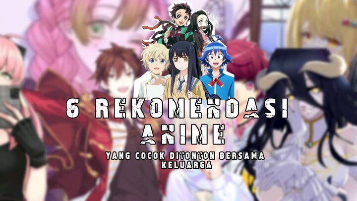 6 rekomendasi anime yg bisa ditonton bersama keluarga🧲