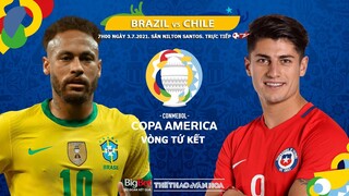 [SOI KÈO NHÀ CÁI] Brazil vs Chile. Trực tiếp bóng đá Copa America 2021. Tứ kết - 7h00 ngày 3/7