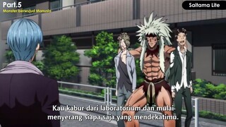 Monster Berwujud Manusia part. 5 [One Punch Man]