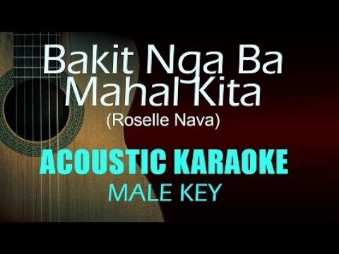 Bakit Nga Ba Mahal Kita - Acoustic Karaoke (Male Key) - Roselle Nava