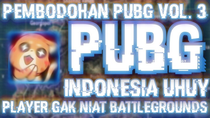 PLAYER GAK NIAT BATTLEGROUNDS 3